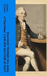 eBook (epub) Lives of Boulton and Watt. Principally from the Original Soho Mss de Samuel Smiles