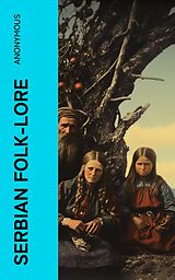 eBook (epub) Serbian Folk-lore de Anonymous