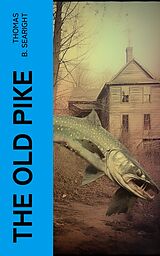 eBook (epub) The Old Pike de Thomas B. Searight