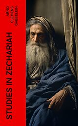 eBook (epub) Studies in Zechariah de Arno Clemens Gaebelein