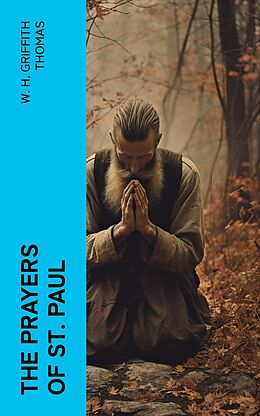 eBook (epub) The Prayers of St. Paul de W. H. Griffith Thomas