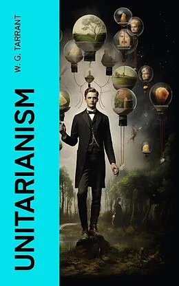 E-Book (epub) Unitarianism von W. G. Tarrant