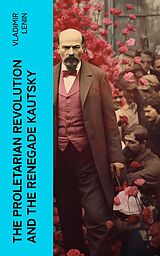 eBook (epub) The Proletarian Revolution and the Renegade Kautsky de Vladimir Lenin