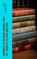 E-Book (epub) Murder Mysteries Boxed-Set: 40+ Books in One Edition von Max Pemberton
