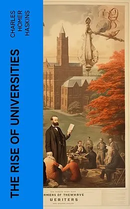E-Book (epub) The Rise of Universities von Charles Homer Haskins