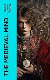 eBook (epub) The Medieval Mind de Henry Osborn Taylor