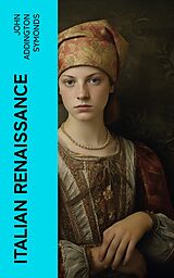 eBook (epub) Italian Renaissance de John Addington Symonds