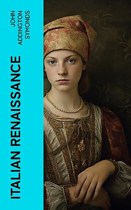 eBook (epub) Italian Renaissance de John Addington Symonds