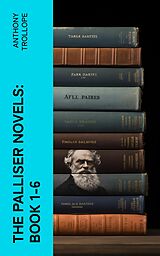 eBook (epub) The Palliser Novels: Book 1-6 de Anthony Trollope