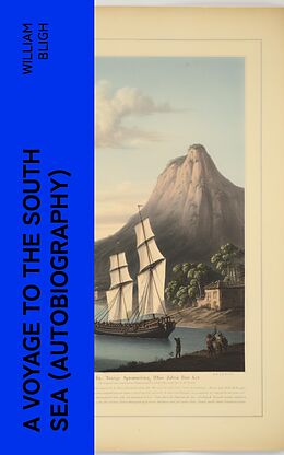 eBook (epub) A Voyage to the South Sea (Autobiography) de William Bligh