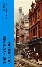 eBook (epub) The Mysteries of London de George W. M. Reynolds