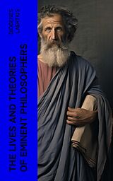 eBook (epub) The Lives and Theories of Eminent Philosophers de Diogenes Laertius