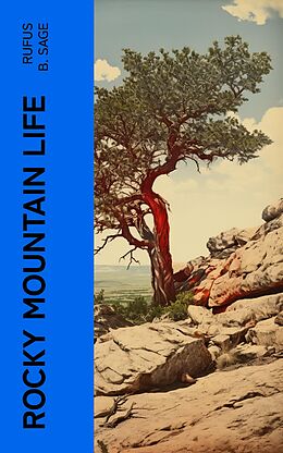 eBook (epub) Rocky Mountain Life de Rufus B. Sage