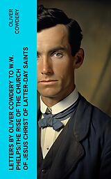 eBook (epub) Letters by Oliver Cowdery to W.W. Phelps:The Rise of the Church of Jesus Christ of Latter-day Saints de Oliver Cowdery