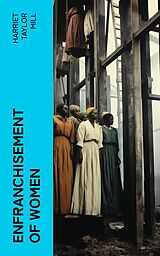 eBook (epub) Enfranchisement of women de Harriet Taylor Mill