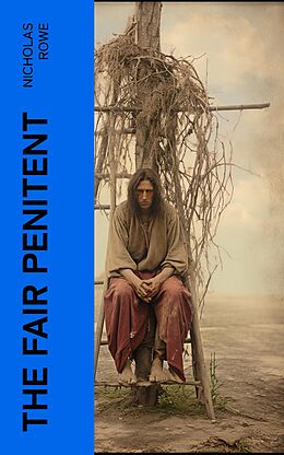 eBook (epub) The Fair Penitent de Nicholas Rowe