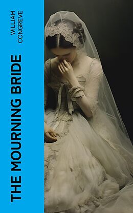 eBook (epub) The Mourning Bride de William Congreve