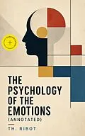 E-Book (epub) The Psychology of the Emotions von Th. Ribot