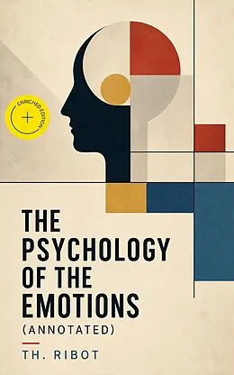 E-Book (epub) The Psychology of the Emotions von Th. Ribot