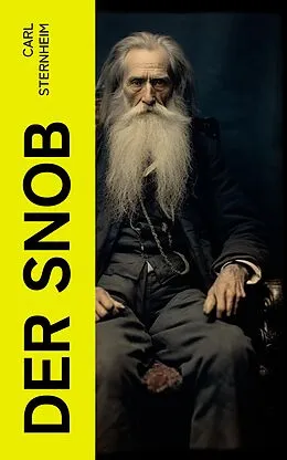 E-Book (epub) Der Snob von Carl Sternheim