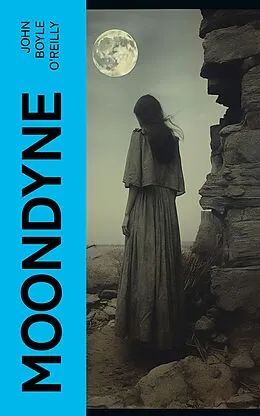 E-Book (epub) Moondyne von John Boyle O'Reilly