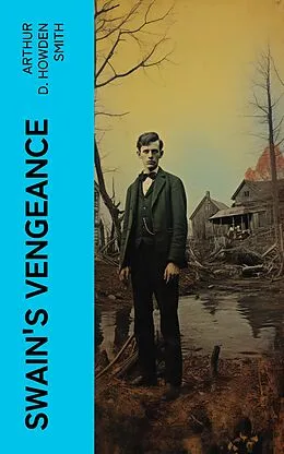 E-Book (epub) Swain's Vengeance von Arthur D. Howden Smith