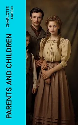 E-Book (epub) Parents and Children von Charlotte Mason