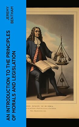 eBook (epub) An Introduction to the Principles of Morals and Legislation de Jeremy Bentham