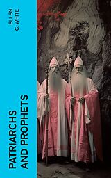 eBook (epub) Patriarchs and Prophets de Ellen G. White