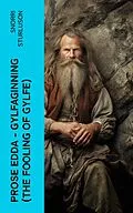 E-Book (epub) Prose Edda - Gylfaginning (The Fooling Of Gylfe) von Snorri Sturluson