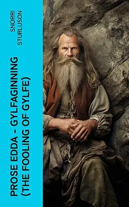 E-Book (epub) Prose Edda - Gylfaginning (The Fooling Of Gylfe) von Snorri Sturluson
