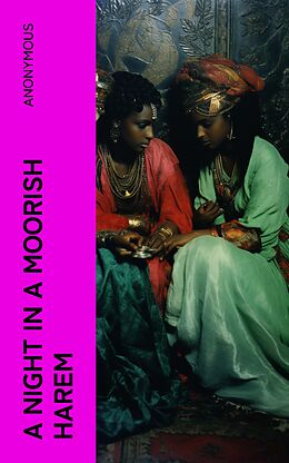 eBook (epub) A Night in a Moorish Harem de Anonymous