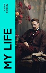 eBook (epub) My Life de Anton Chekhov