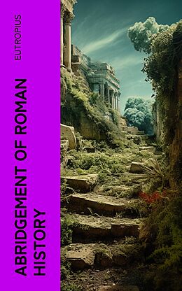 eBook (epub) Abridgement of Roman History de Eutropius