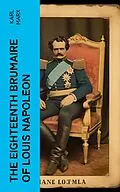 E-Book (epub) The Eighteenth Brumaire of Louis Napoleon von Karl Marx