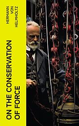 eBook (epub) On the Conservation of Force de Hermann von Helmholtz