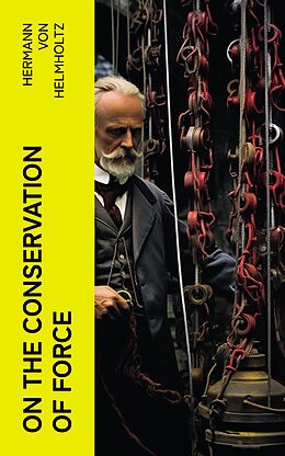 eBook (epub) On the Conservation of Force de Hermann von Helmholtz