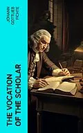 E-Book (epub) The Vocation of the Scholar von Johann Gottlieb Fichte