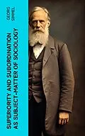 E-Book (epub) Superiority and Subordination as Subject-Matter of Sociology von Georg Simmel