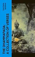 E-Book (epub) The Dhammapada: A Collection of Verses von Gautama Buddha