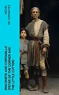 E-Book (epub) Rinconete and Cortadillo (Peter of the Corner and the Little Cutter) von Miguel de Cervantes