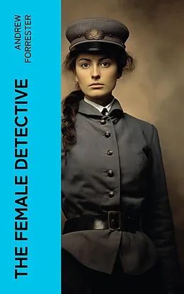 E-Book (epub) The Female Detective von Andrew Forrester
