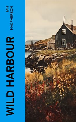 eBook (epub) Wild Harbour de Ian Macpherson