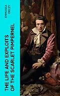 E-Book (epub) The Life and Exploits of the Scarlet Pimpernel von Emmuska Orczy