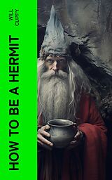 E-Book (epub) How to Be a Hermit von Will Cuppy