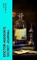 E-Book (epub) Doctor Hudson's Secret Journal von Lloyd C. Douglas