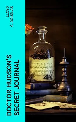 E-Book (epub) Doctor Hudson's Secret Journal von Lloyd C. Douglas