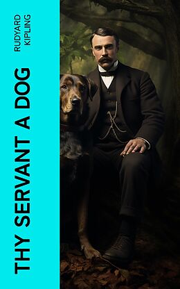 eBook (epub) Thy Servant a Dog de Rudyard Kipling