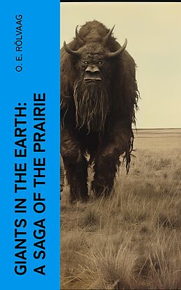 eBook (epub) Giants in the Earth: A Saga of the Prairie de O. E. Rölvaag