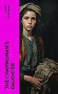 E-Book (epub) The Charwoman's Daughter von James Stephens